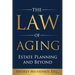 The Law of Aging: Estate Planning and Beyond
