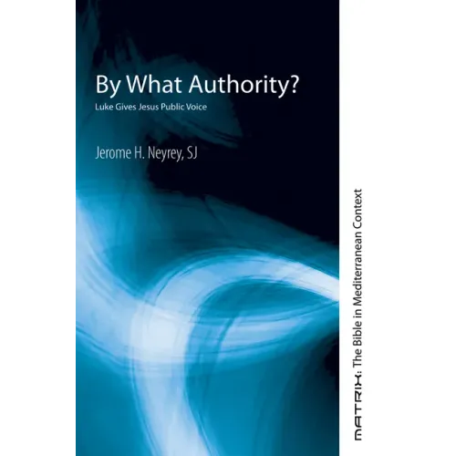 By What Authority?: Luke Gives Jesus Public Voice