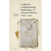 Collective Understanding, Radicalism, and Literary History, 1645-1742