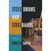 Steel Drums and Steelbands: A History