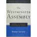 The Westminster Assembly: Reading Its Theology in Historical Context