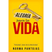 Alegría Para La Vida: Felicidad: Clave de la Efectividad