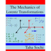 The Mechanics of Lorentz Transformations