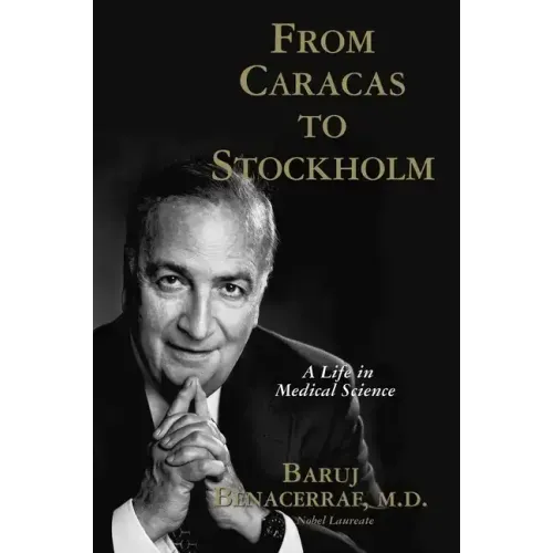 From Caracas to Stockholm: A Life in Medical Science