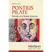 Pontius Pilate: Portraits of a Roman Governor