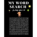 My Word Search For Kids Ages 5-10: My First Word Searches Workbook for kids, Learn Vocabulary, Spelling, and Reading Skills With 48 Puzzles Pages, Act