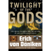 Twilight of the Gods: The Mayan Calendar and the Return of the Extraterrestrials
