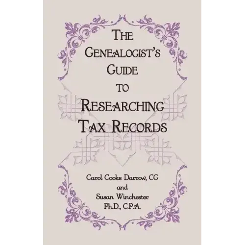 The Genealogist's Guide to Researching Tax Records