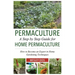 Permaculture: A Step by Step Guide For Home Permaculture: How to Become an Expert in Home Gardening Techniques