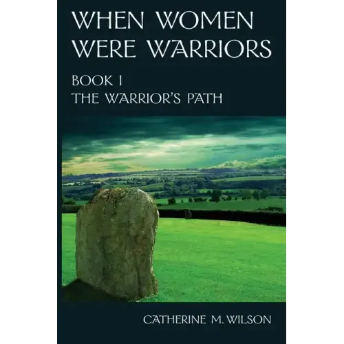 When Women Were Warriors Book I