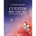 Cuentos Para Criar Con Sentido Común / Stories to Raise Kids with Common Sense