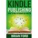 Kindle Publishing: How to Publish eBooks on Amazon