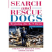 Search and Rescue Dogs: Training the K-9 Hero