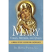 Mary: Virgin, Mother, and Queen: A Bible Study Guide for Catholics