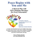 Peace Begins with You and Me: A Musical Play with Life-Changing Messages for Every Generation