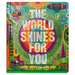 The World Shines for You