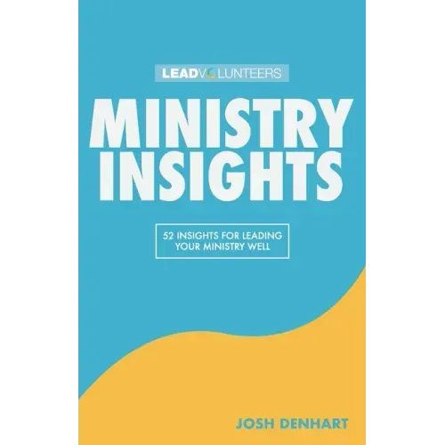 Ministry Insights: 52 Insights For Leading Your Ministry Well