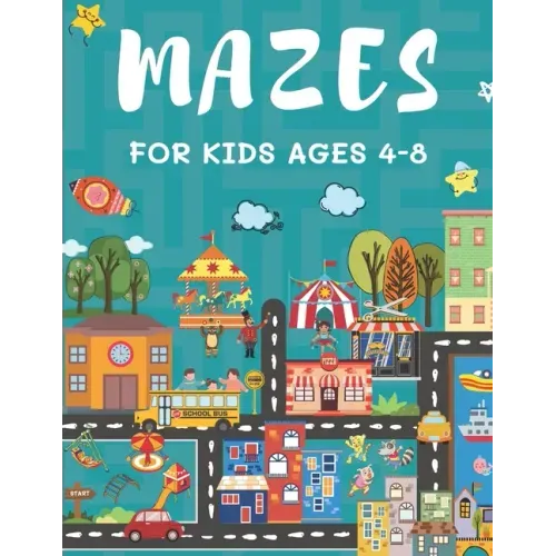 Mazes for Kids Ages 4-8: 150 Maze Puzzle Book for Kids Ages 4-6, 6-8 Easy to Hard Maze Activity Book for Kids