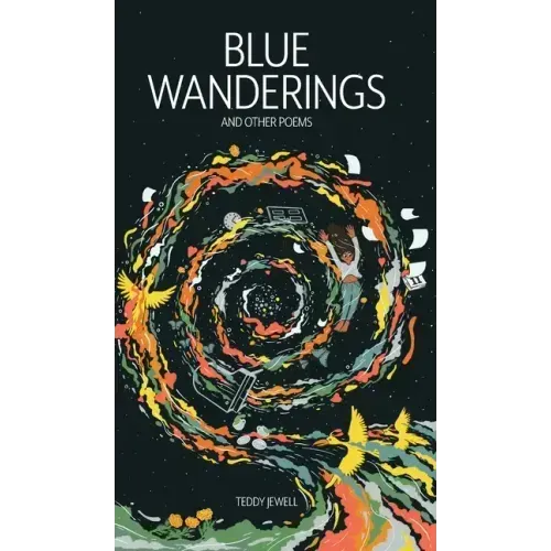 Blue Wanderings: And Other Poems