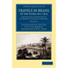 Travels in Brazil, in the Years 1817 1820: Undertaken by Command of His Majesty the King of Bavaria