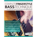 Complete Fingerstyle Bass Technique: The Complete Guide to Mastering Essential Modern Bass Fingerstyle Technique