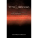 TYPES and SHADOWS: Prophetic Pictures to Wholeness in Christ