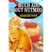 Much Ado About Nutmeg