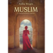 Muslim: A Young Woman's Journey