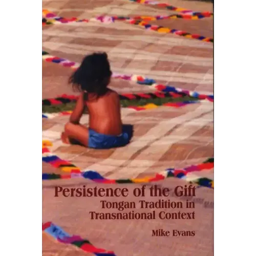 Persistence of the Gift: Tongan Tradition in Transnational Context