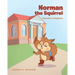 Norman the Squirrel: Adventures in Happiness