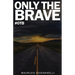 Only The Brave: #otb
