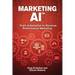 Marketing AI(TM): From Automation to Revenue Performance Marketing