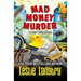 Mad Money Murder