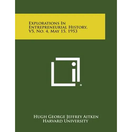 Explorations in Entrepreneurial History, V5, No. 4, May 15, 1953