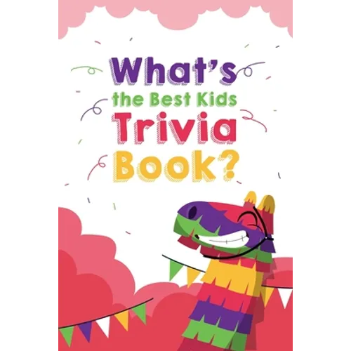 What's the Best Kids Trivia Book: Awesome Riddles And Trick Questions For Kids