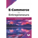 E Commerce for Entrepreneurs: Launch your E-commerce startup with strong technology and digital marketing (English Edition)
