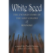 White Seed: The Untold Story of the Lost Colony of Roanoke