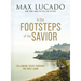 In the Footsteps of the Savior: Following Jesus Through the Holy Land