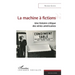 La machine à fictions: Une histoire critique des séries américaines