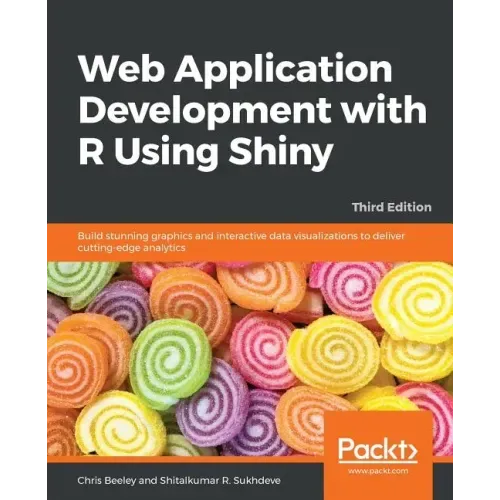 Web Application Development with R Using Shiny - Third Edition