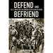 Defend and Befriend: The U.S. Marine Corps and Combined Action Platoons in Vietnam
