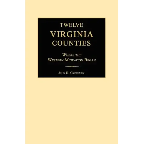 Twelve Virginia Counties: Where the Western Migration Began