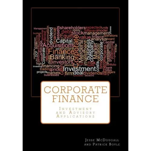 Corporate Finance: Investment and Advisory Applications