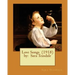 Love Songs (1918) by: Sara Teasdale