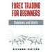 Forex Trading for Beginners, Dummies and Idiots