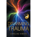 Disarming Trauma