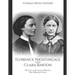 Florence Nightingale and Clara Barton: The Lives and Careers of History's Most Influential Nurses