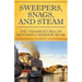 Sweeper, Snags, and Steam: The Steamboat Era on the Upper Missouri River