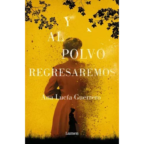 Y Al Polvo Regresaremos / And to Dust We Will Return