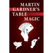 Martin Gardner's Table Magic